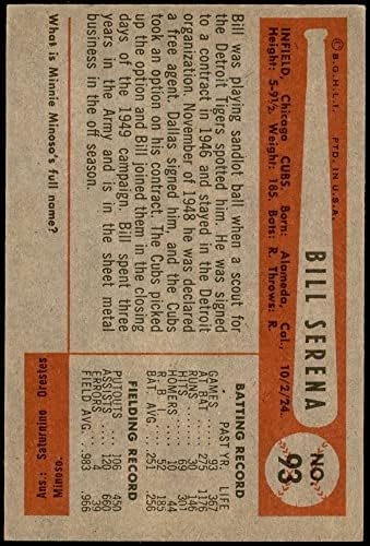 1954 Bowman 93 2B Bill Serena Chicago Cubs (Baseball Kártya) (Mező Avg a .983/.966 a 2B Csak) EX/MT+ Cubs