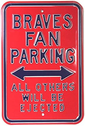 Atlanta Braves Hivatalosan Engedélyezett Hiteles Acél 12 x 18 Piros Parkolás Jel - Minden más Lesz Kilökődő